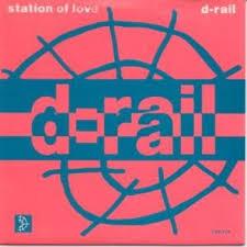 D-Rail (3) - Station Of Love