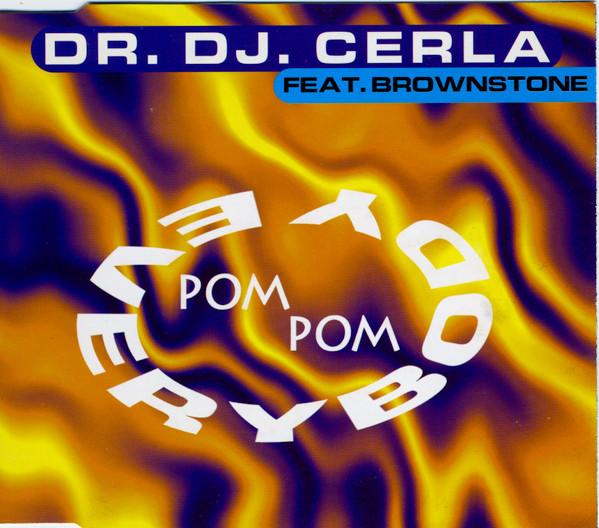 DJ Cerla, Brownstone (3) - Everybody Pom-Pom