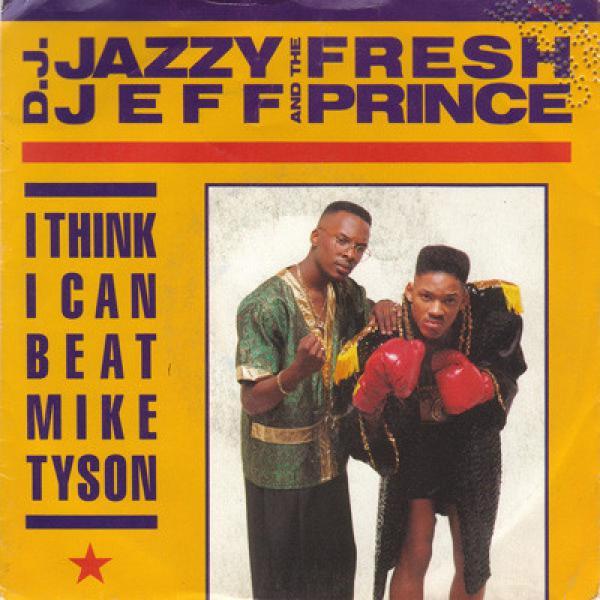 DJ Jazzy Jeff & The Fresh Prince - I Think I Can Beat Mike Tyson