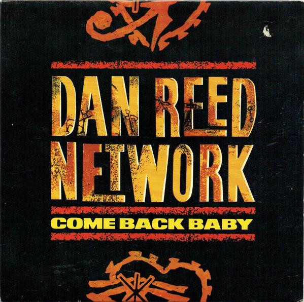 Dan Reed Network - Come Back Baby