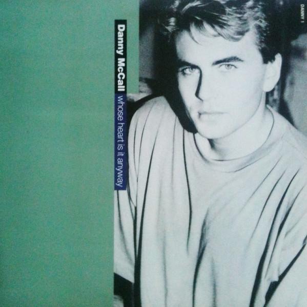Danny McCall - Whose Heart Is It Anyway