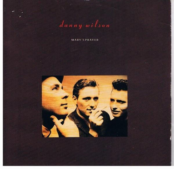 Danny Wilson (2) - Mary's Prayer