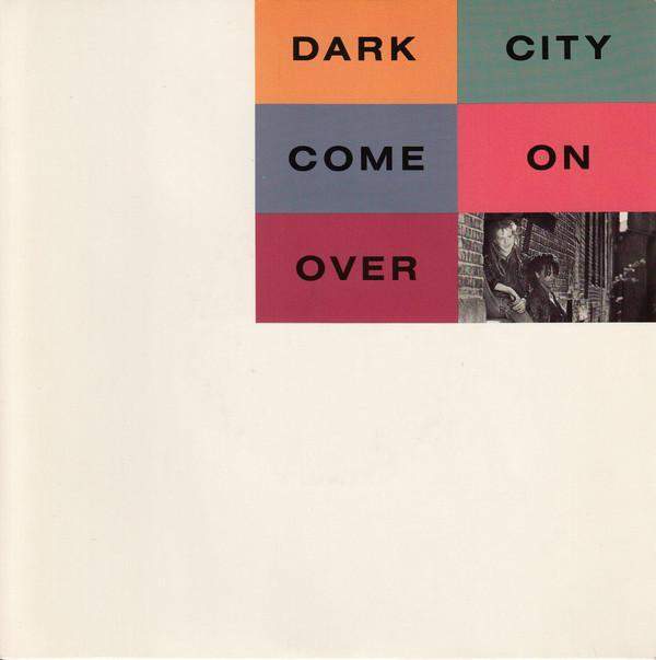 Dark City (2) - Come On Over