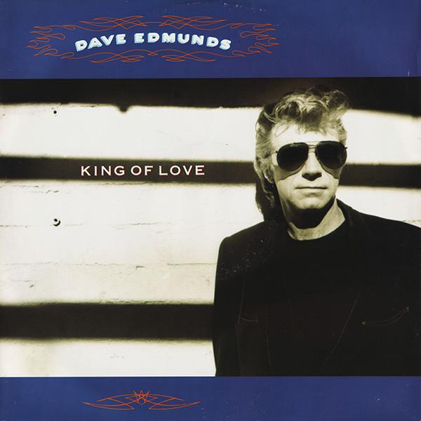 Dave Edmunds - King Of Love