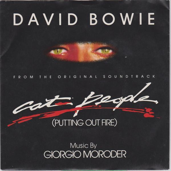 David Bowie, Giorgio Moroder - Cat People (Putting Out Fire) (From The Original Soundtrack)