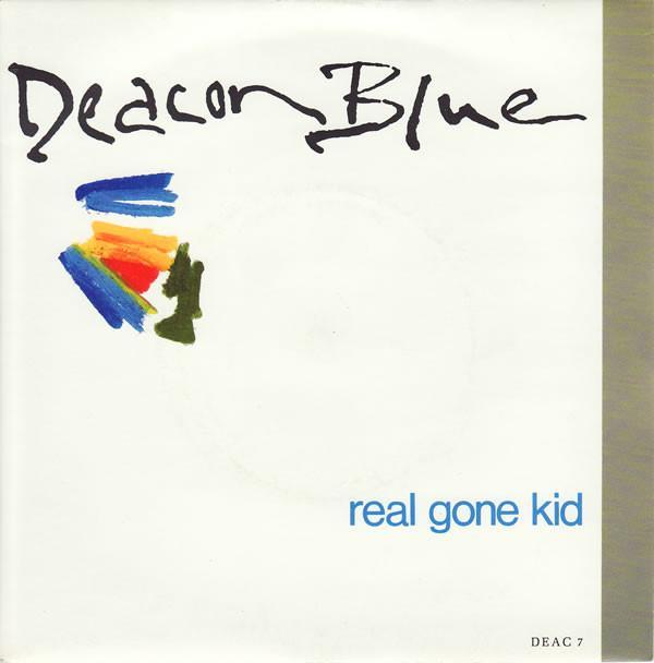 Deacon Blue - Real Gone Kid