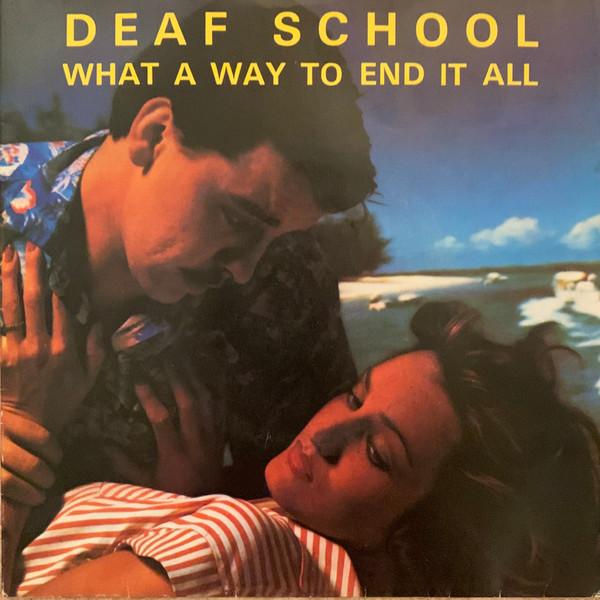 Deaf School - What A Way To End It All
