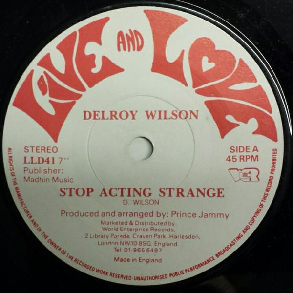 Delroy Wilson - Stop Acting Strange / Don't Put The Blame On Me