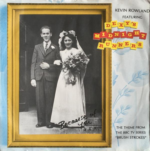 Dexys Midnight Runners, Kevin Rowland - Because Of You