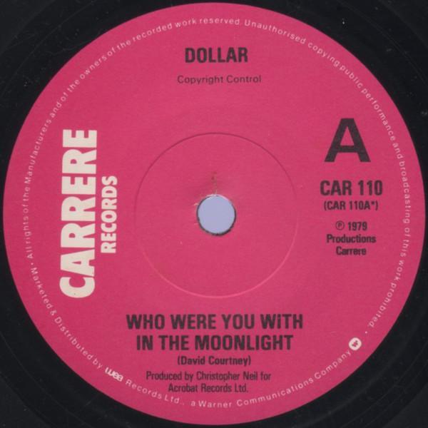 Dollar - Who Were You With In The Moonlight