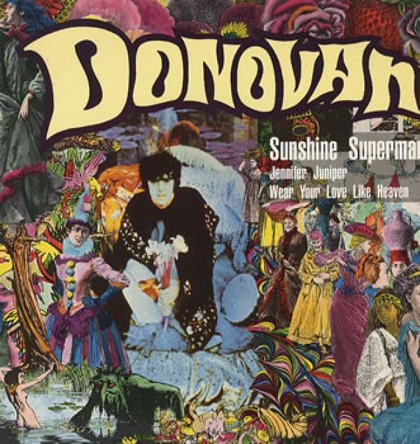 Donovan - Sunshine Superman / Jennifer Juniper / Wear Your Love Like Heaven