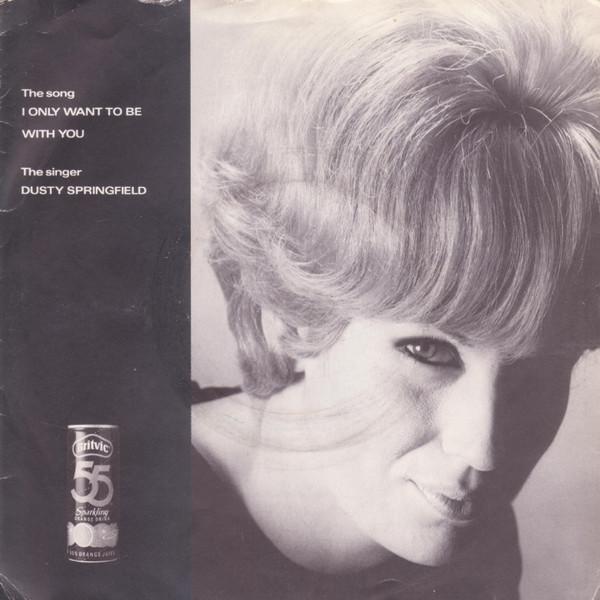 Dusty Springfield - I Only Want To Be With You
