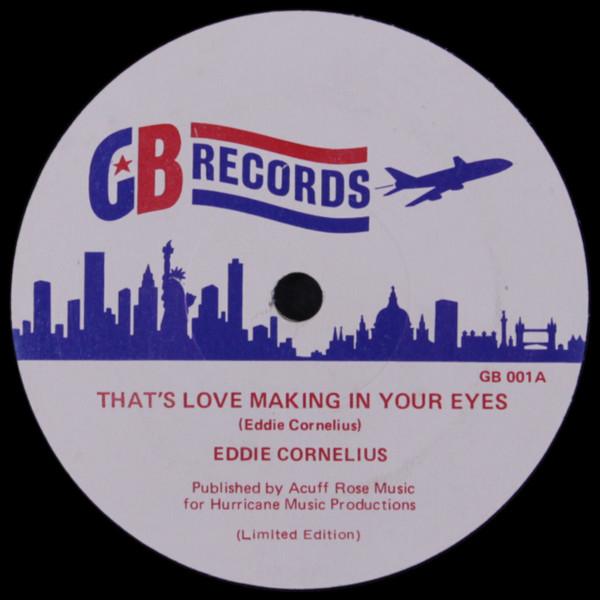 Eddie Cornelius - That's Love Making In Your Eyes / Hurry Up