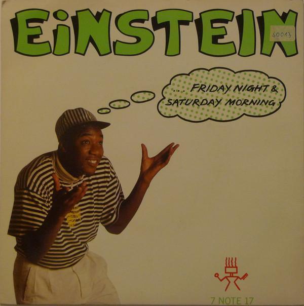Einstein (2) - ... Friday Night & Saturday Morning