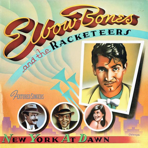 Elbow Bones And The Racketeers - New York At Dawn
