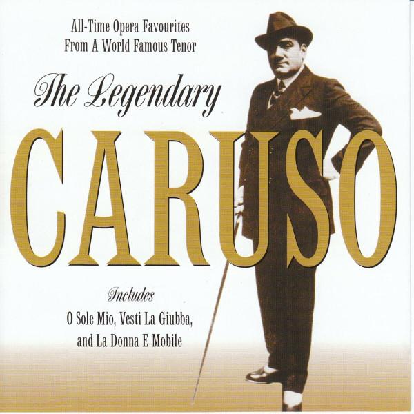 Enrico Caruso - The Legendary