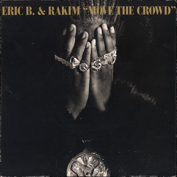 Eric B. & Rakim - Move The Crowd