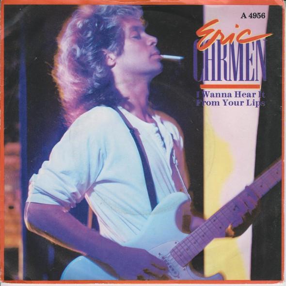 Eric Carmen - I Wanna Hear It From Your Lips