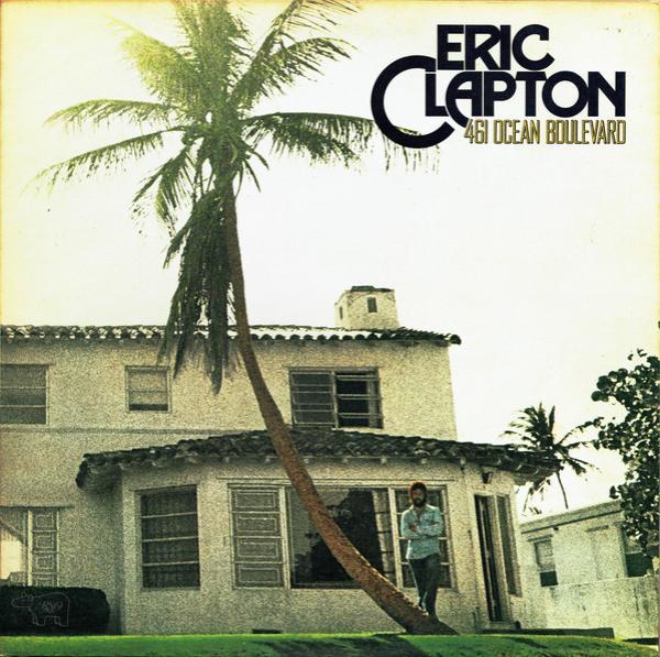 Eric Clapton - 461 Ocean Boulevard