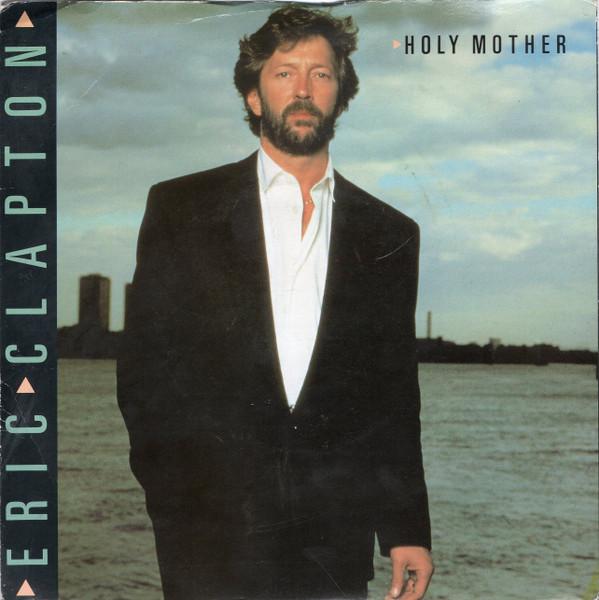 Eric Clapton - Holy Mother