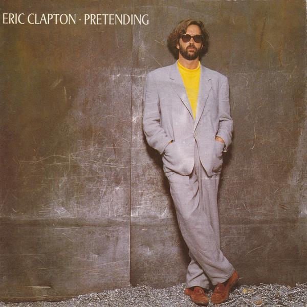 Eric Clapton - Pretending