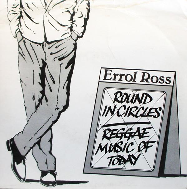 Errol Ross - Round In Circles / Reggae Music Of Today