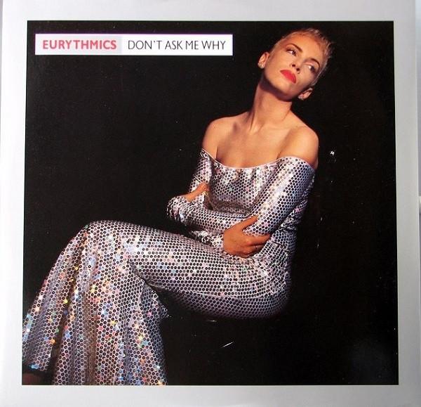 Eurythmics - Don't Ask Me Why