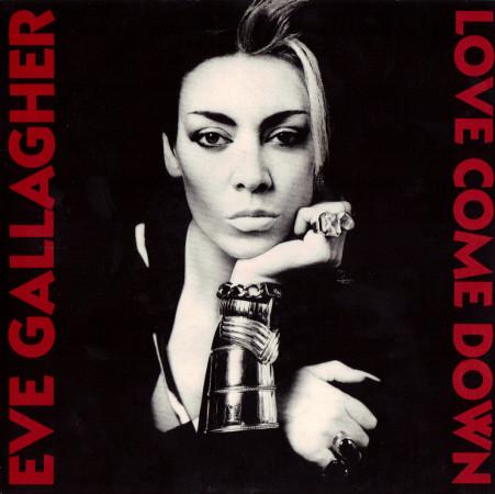 Eve Gallagher - Love Come Down