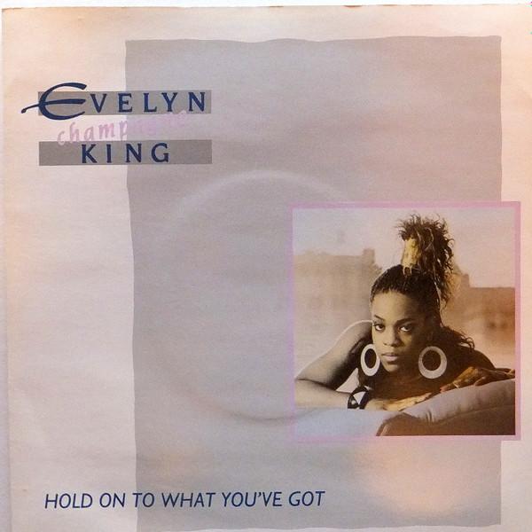 Evelyn King - Hold On To What You've Got