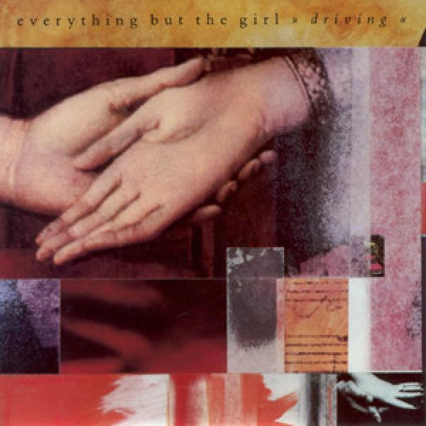 Everything But The Girl - Driving