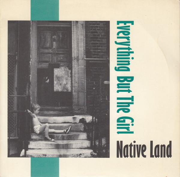 Everything But The Girl - Native Land