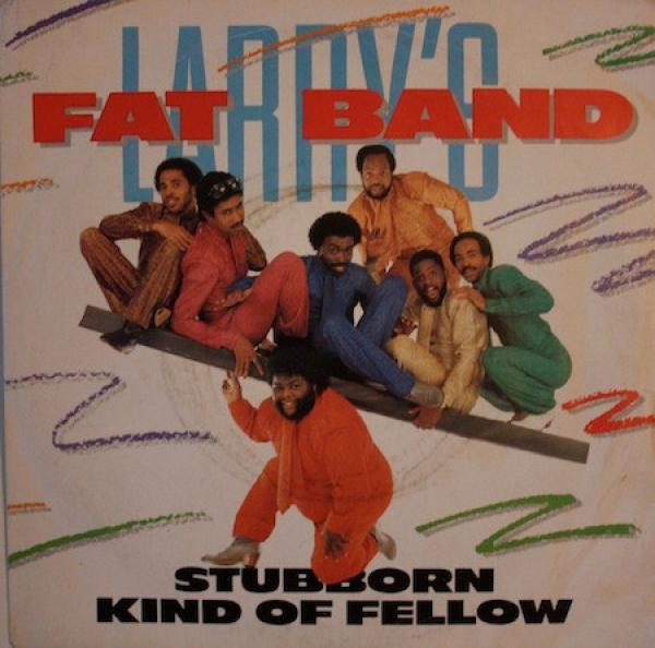 Fat Larry's Band - Stubborn Kind Of Fellow