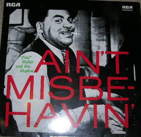 Fats Waller & His Rhythm - Ain't Misbehavin'