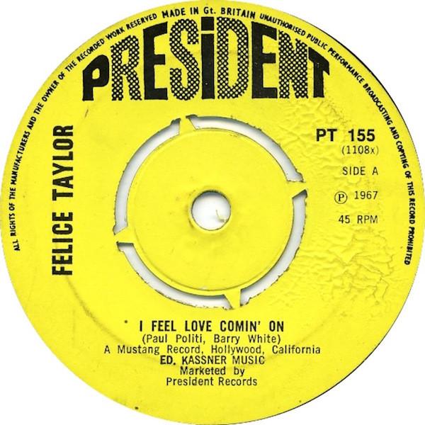 Felice Taylor, Bob Keene Orchestra - I Feel Love Comin' On / Comin' On Again