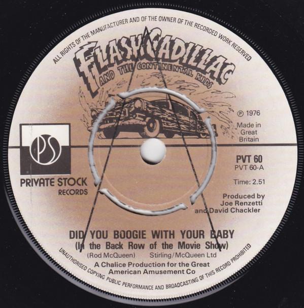 Flash Cadillac & The Continental Kids - Did You Boogie With Your Baby (In The Back Row Of The Movie Show)