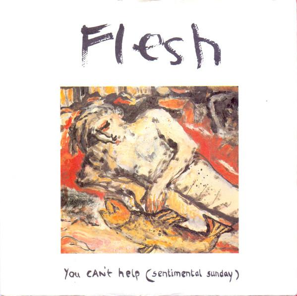 Flesh (2) - You Can't Help (Sentimental Sunday)