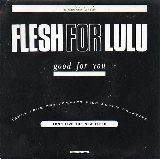 Flesh For Lulu, Passion Fodder - Good For You / Heart Hunters