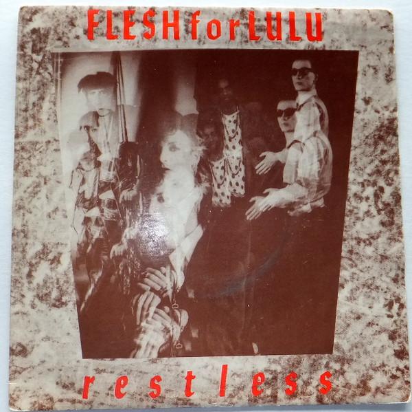 Flesh For Lulu - Restless