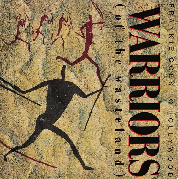 Frankie Goes To Hollywood - Warriors (Of The Wasteland)
