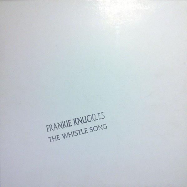 Frankie Knuckles - The Whistle Song
