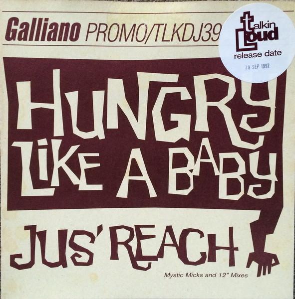 Galliano - Hungry Like A Baby / Jus' Reach