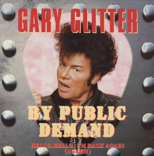Gary Glitter - Back By Public Demand Hello, Hello, I'm Back Again (Again!)