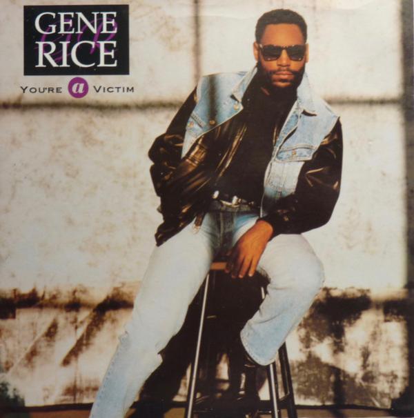 Gene Rice - You're A Victim
