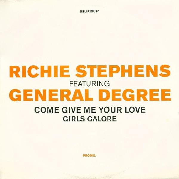 General Degree, Richie Stephens - Come Give Me Your Love / Girls Galore