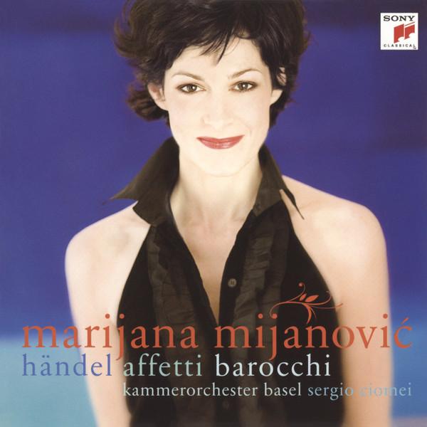 Georg Friedrich Händel, Sergio Ciomei, Kammerorchester Basel, Marijana Mijanovic - Affetti Barocchi