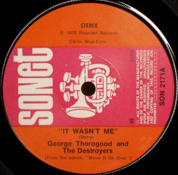 George Thorogood & The Destroyers - It Wasn't Me