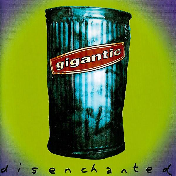 Gigantic (3) - Disenchanted