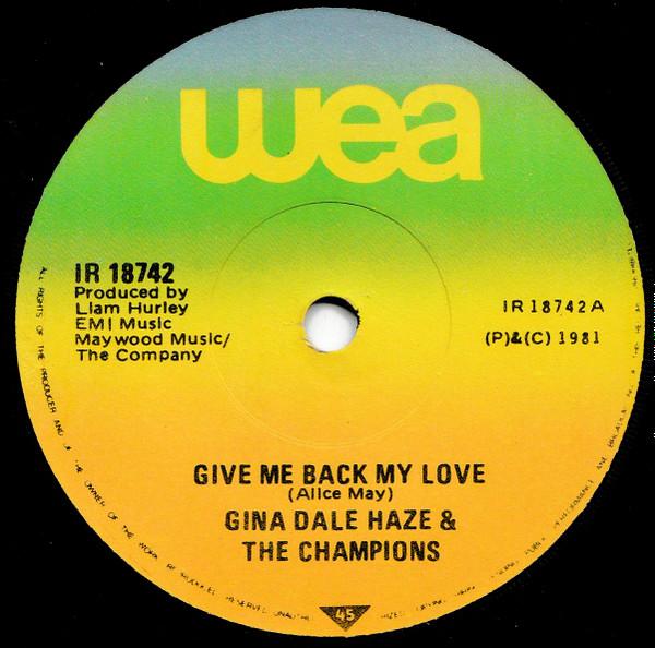 Gina, Dale Haze & The Champions - Give Me Back My Love