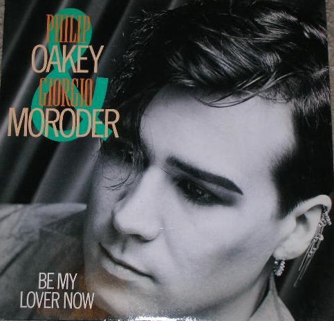 Giorgio Moroder, Philip Oakey - Be My Lover Now