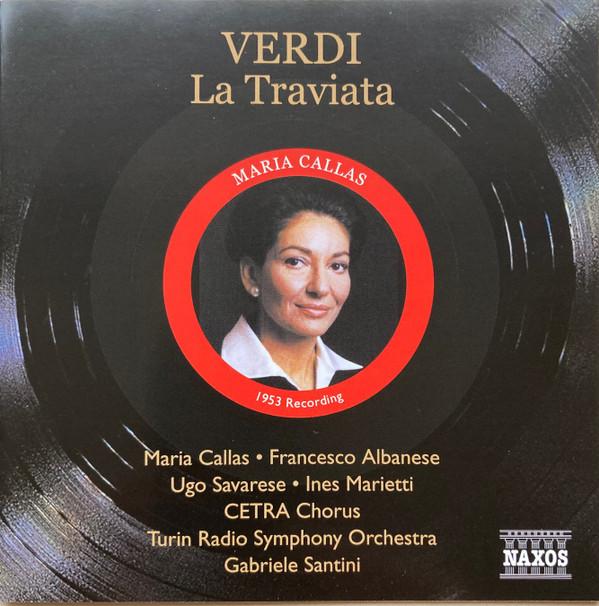 Giuseppe Verdi, Maria Callas, Gabriele Santini (2), Francesco Albanese, Mariano Caruso, Orchestra Sinfonica Di Torino Della RAI, Ugo Savarese, Ede Marietti Gandolfo, Coro Cetra - La Traviata
